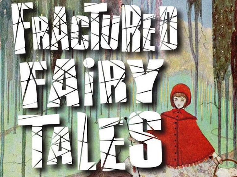 Fractured Fairy Tales